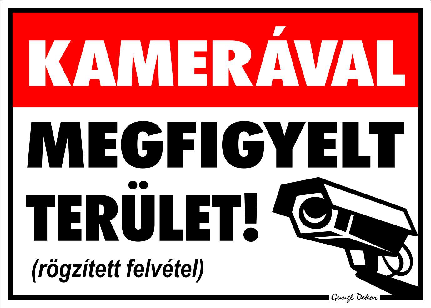 Kamerával megfigyelt terület: szabályok és kötelező tábla kihelyezés